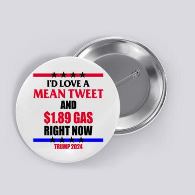 Trump 2024 Mean Tweet Low Gas Anti Biden Button