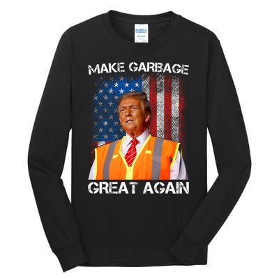 Trump 2024 Make Garbage Great Again Funny For Trump Us Flag Tall Long Sleeve T-Shirt