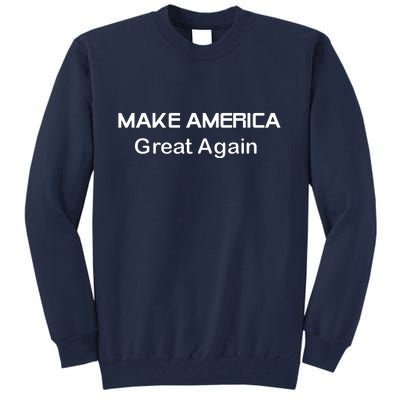 Trum 2024 Make America Great Again 2 Tall Sweatshirt