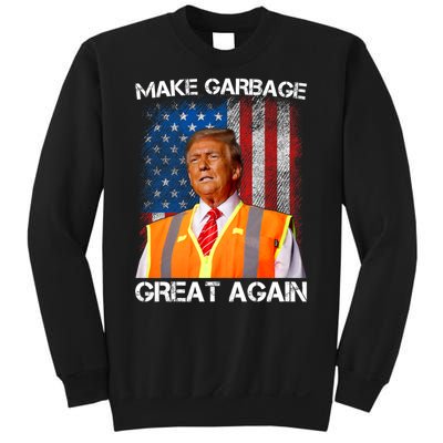 Trump 2024 Make Garbage Great Again Funny For Trump Us Flag Sweatshirt