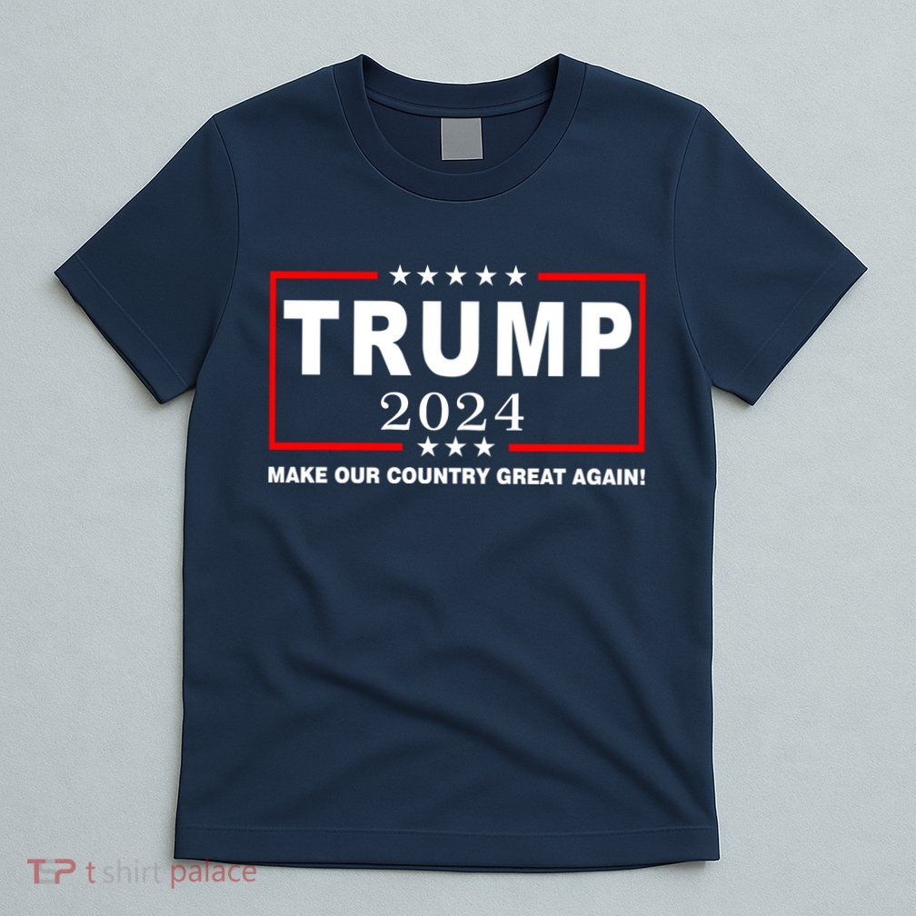Trump 2024 Make Our Country Great Again T-Shirt