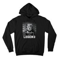 Trump 2024 Mugshot President Legend Hoodie