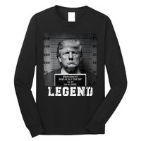 Trump 2024 Mugshot President Legend Long Sleeve Shirt