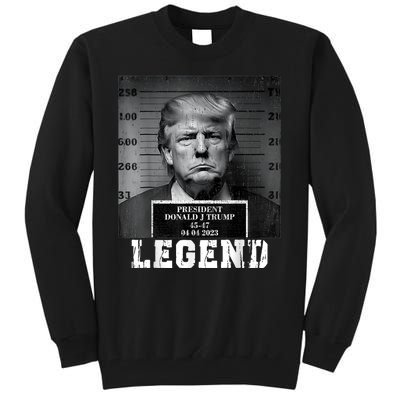 Trump 2024 Mugshot President Legend Tall Sweatshirt