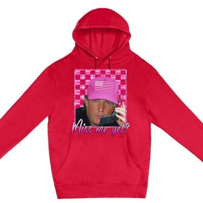 Trump 2024 Miss Me Yet Pink Funny Design Premium Pullover Hoodie