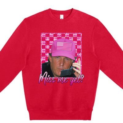 Trump 2024 Miss Me Yet Pink Funny Design Premium Crewneck Sweatshirt