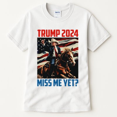 Trump 2024 Miss Me Yet 4th Of July America Independence Day Tall T-Shirt