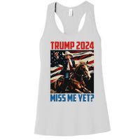 Trump 2024 Miss Me Yet 4th Of July America Independence Day Women's Racerback Tank