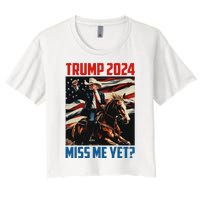 Trump 2024 Miss Me Yet 4th Of July America Independence Day Women's Crop Top Tee