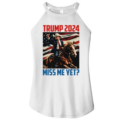 Trump 2024 Miss Me Yet 4th Of July America Independence Day Women's Perfect Tri Rocker Tank