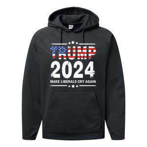 Trump 2024 Make Liberals Cry Again Performance Fleece Hoodie