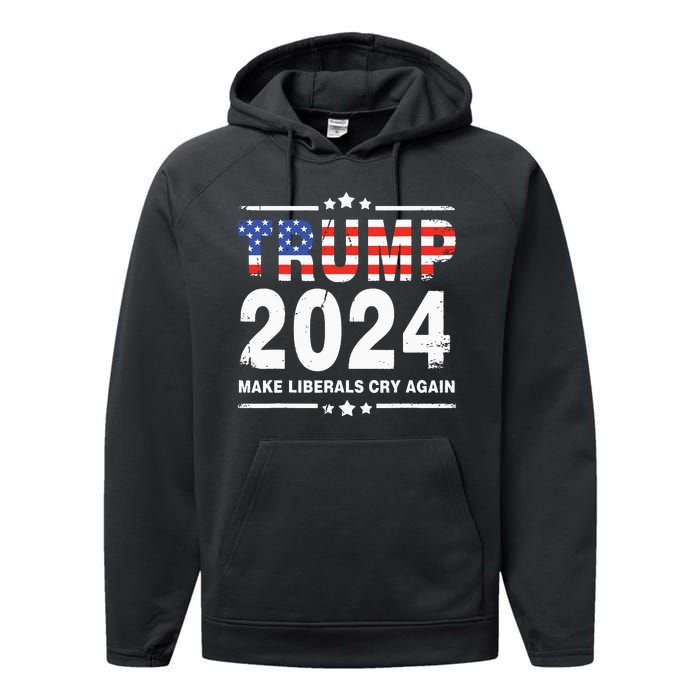 Trump 2024 Make Liberals Cry Again Performance Fleece Hoodie