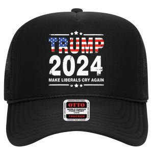 Trump 2024 Make Liberals Cry Again High Crown Mesh Back Trucker Hat