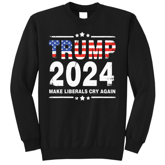 Trump 2024 Make Liberals Cry Again Sweatshirt