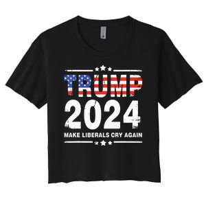 Trump 2024 Make Liberals Cry Again Women's Crop Top Tee