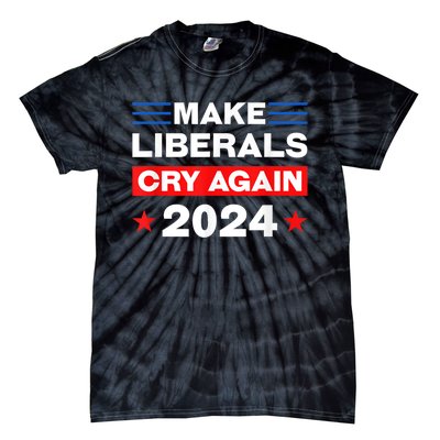 Trump 2024 Make Liberals Cry Again Trump American Tie-Dye T-Shirt