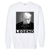 Trump 2024 Mugshot President legend Garment-Dyed Sweatshirt