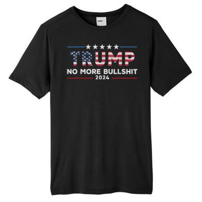 Trump 2024 No More Bullshit Political Tall Fusion ChromaSoft Performance T-Shirt