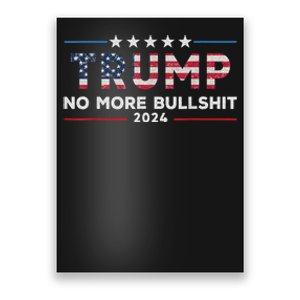 Trump 2024 No More Bullshit Political Poster