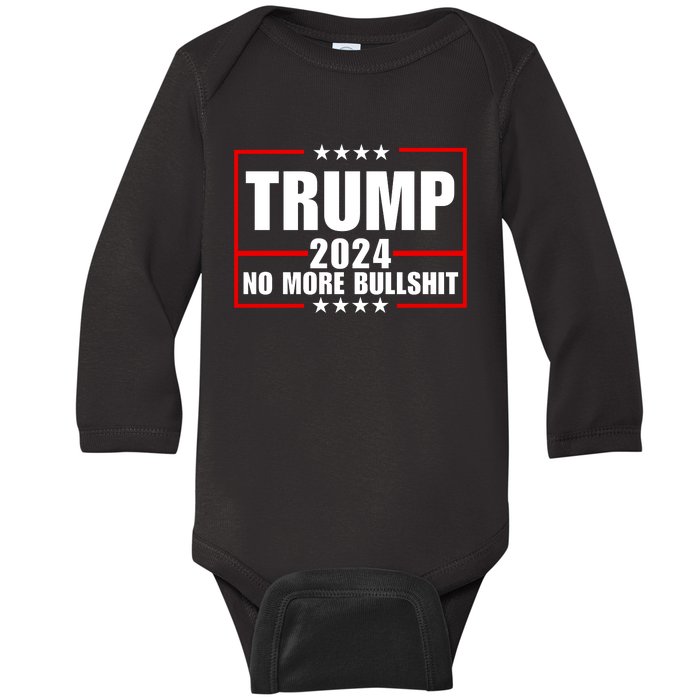 Trump 2024 No More Bullshit Baby Long Sleeve Bodysuit