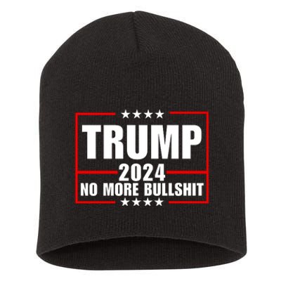 Trump 2024 No More Bullshit Short Acrylic Beanie