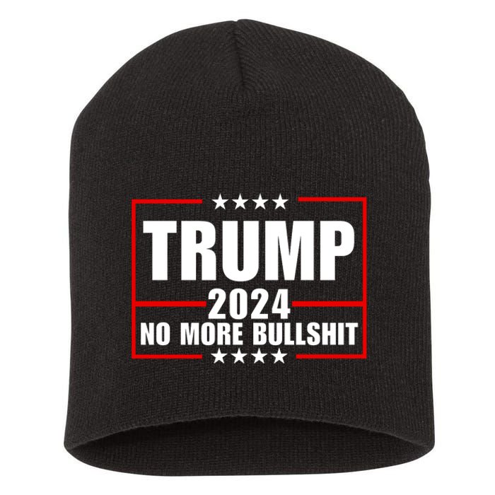 Trump 2024 No More Bullshit Short Acrylic Beanie