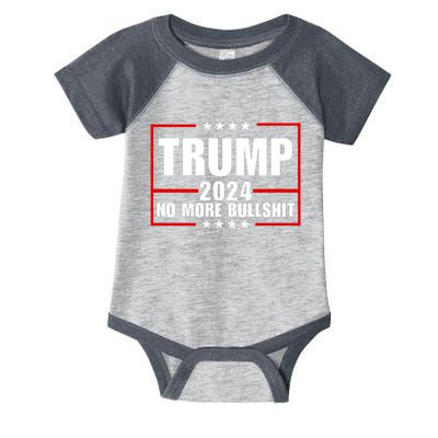 Trump 2024 No More Bullshit Infant Baby Jersey Bodysuit