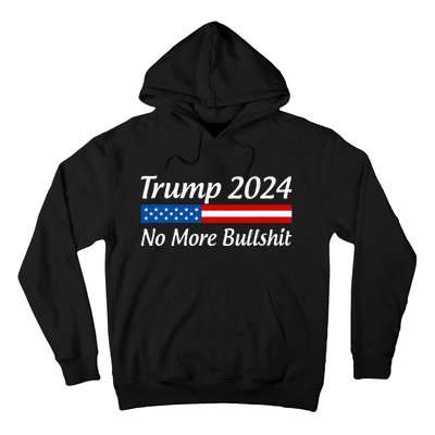 Trump 2024 No More Bullshit Hoodie