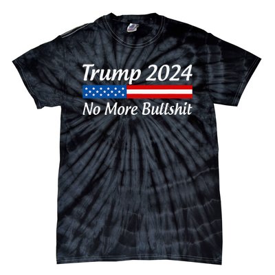 Trump 2024 No More Bullshit Tie-Dye T-Shirt