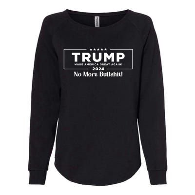 Trump 2024 No More Bullshit Womens California Wash Sweatshirt