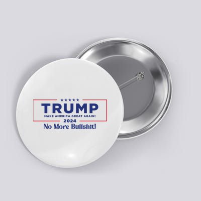 Trump 2024 No More Bullshit Button