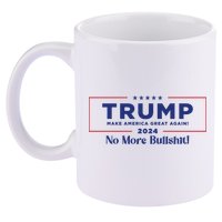 Trump 2024 No More Bullshit 11oz C Handle Ceramic Mug