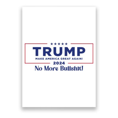 Trump 2024 No More Bullshit Poster