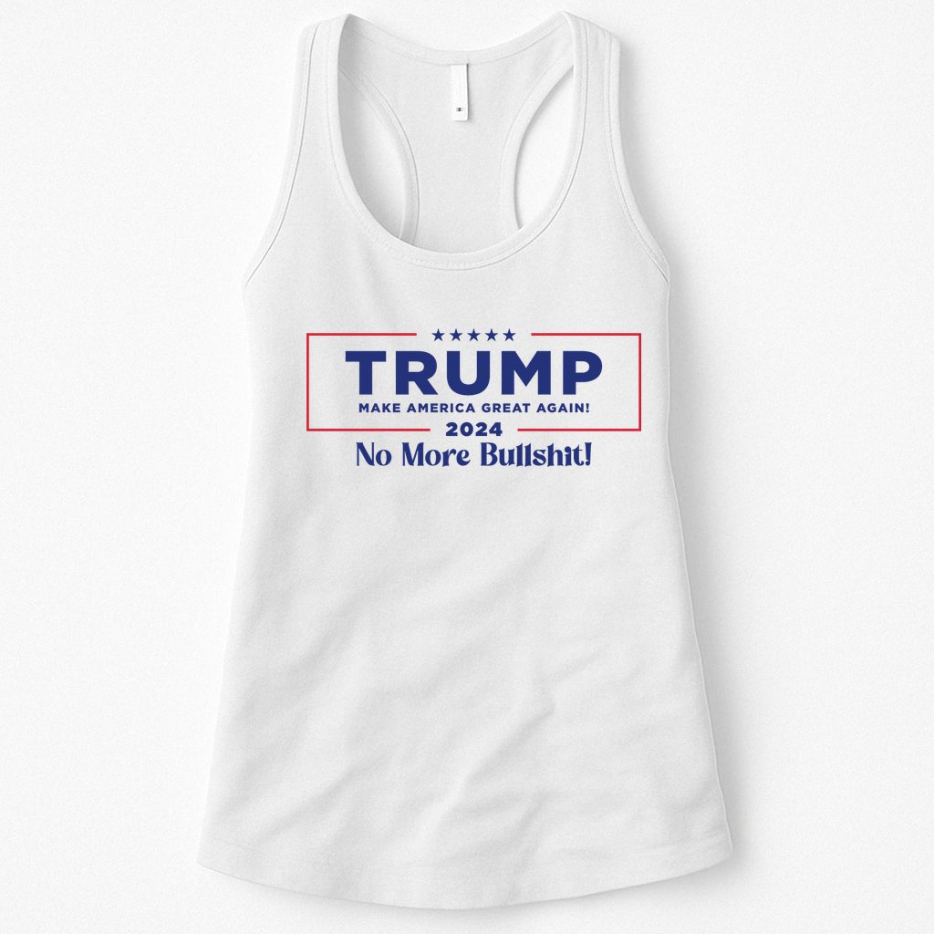 Trump 2024 No More Bullshit Womens Tank Top