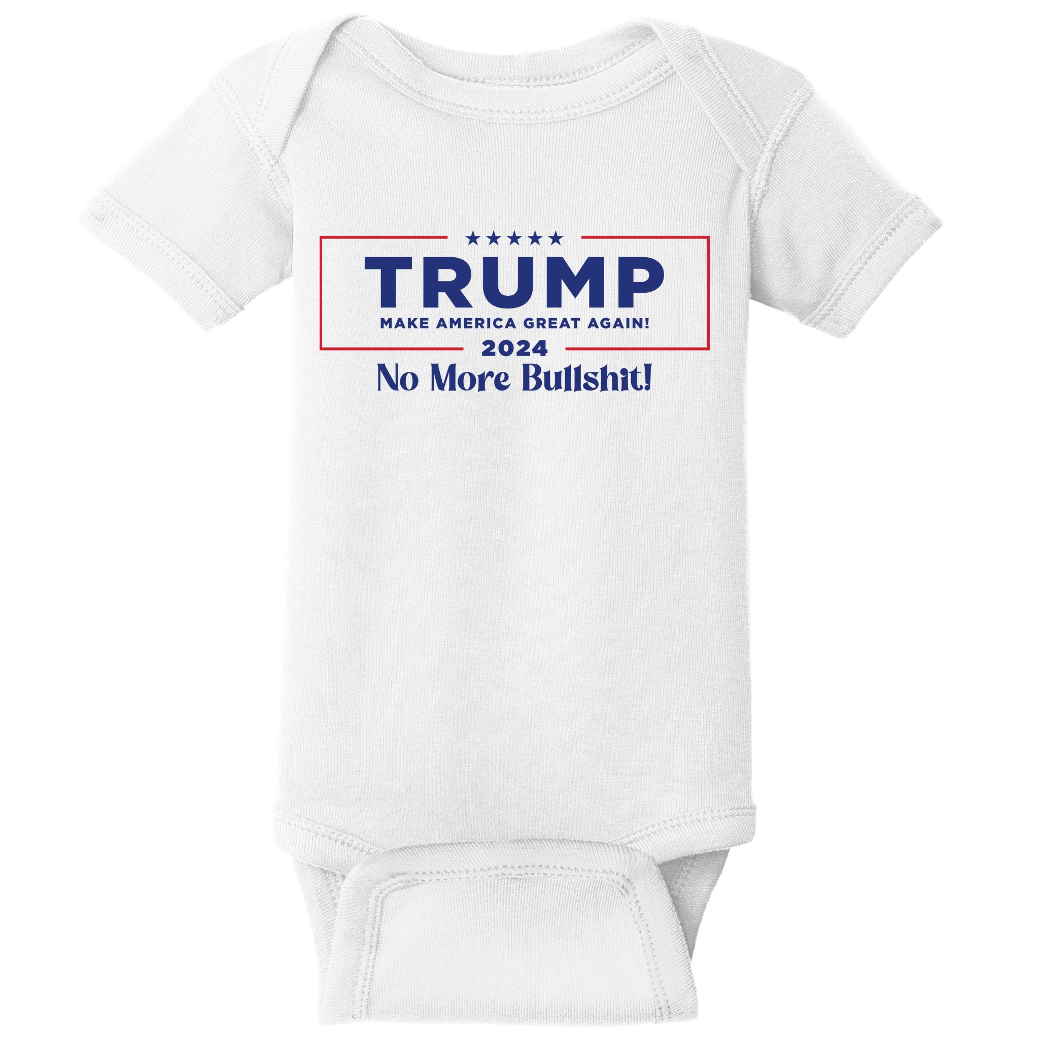 Trump 2024 No More Bullshit Baby Bodysuit