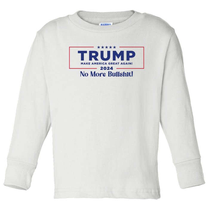 Trump 2024 No More Bullshit Toddler Long Sleeve Shirt