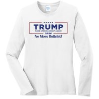 Trump 2024 No More Bullshit Ladies Long Sleeve Shirt