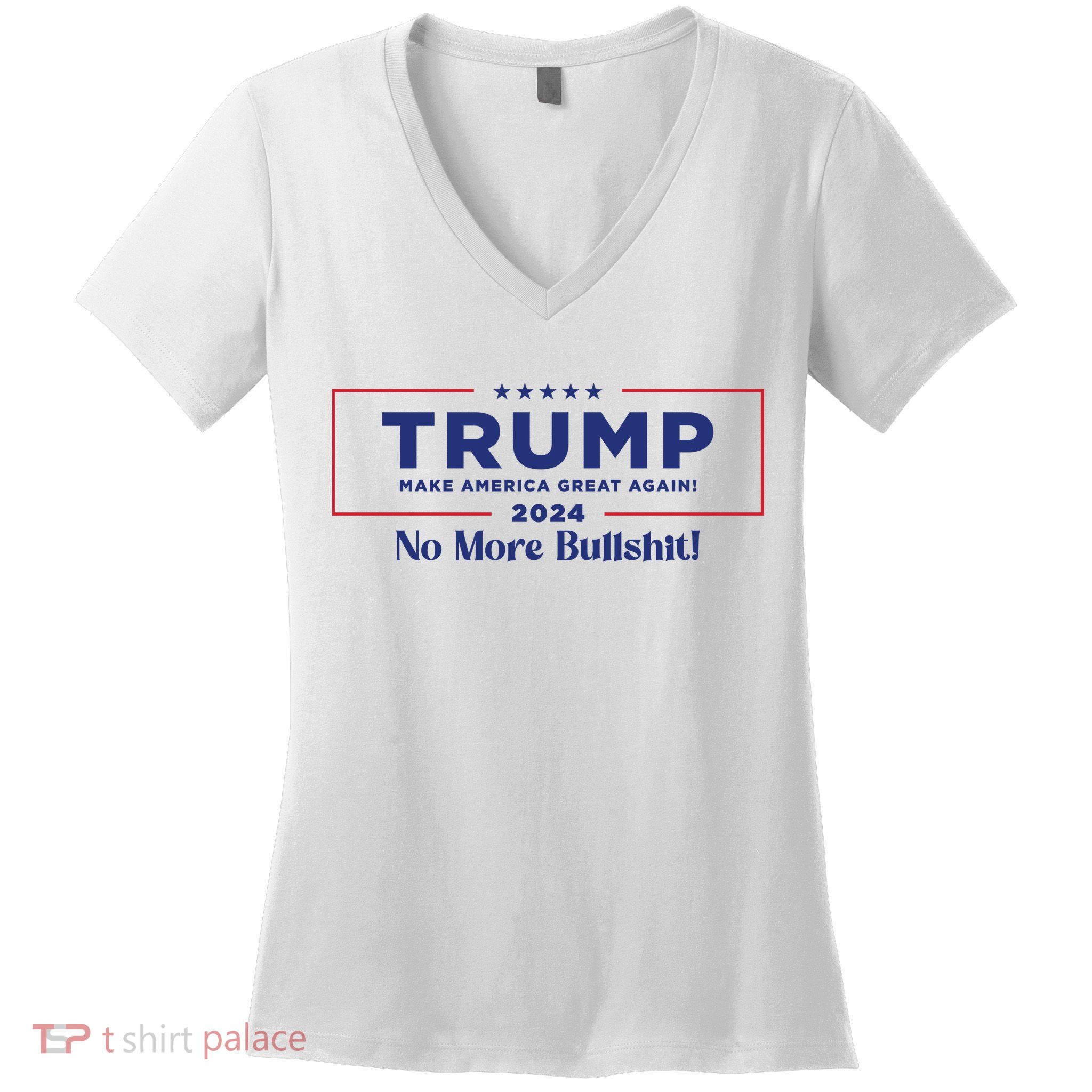 Trump 2024 No More Bullshit Women's V-Neck T-Shirt