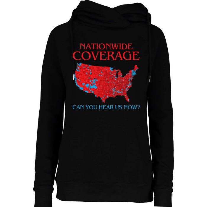 Trump 2024 Nationwide Coverage Can You Hear Us Now Womens Funnel Neck Pullover Hood