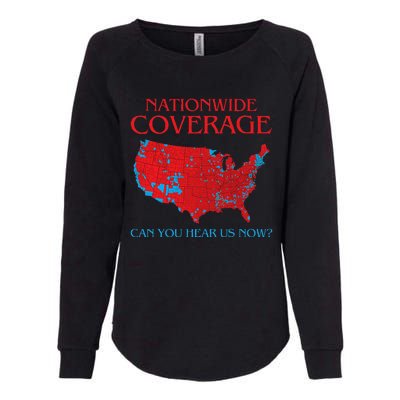 Trump 2024 Nationwide Coverage Can You Hear Us Now Womens California Wash Sweatshirt