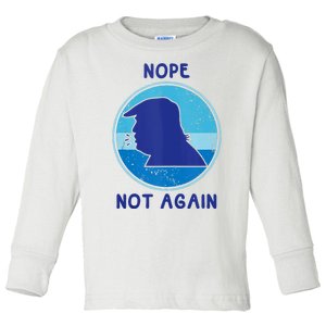 Trump 2024 Nope Not Again Funny Trump Toddler Long Sleeve Shirt