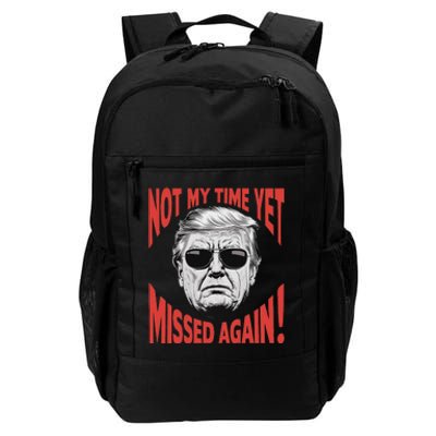 Trump 2024 Not My Time Yet Humor Daily Commute Backpack