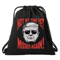 Trump 2024 Not My Time Yet Humor Drawstring Bag