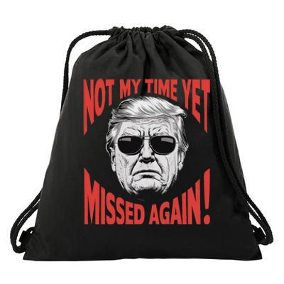 Trump 2024 Not My Time Yet Humor Drawstring Bag