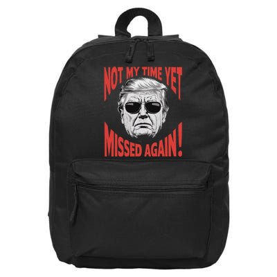 Trump 2024 Not My Time Yet Humor 16 in Basic Backpack