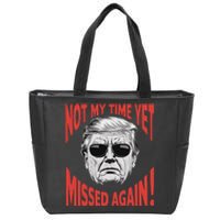 Trump 2024 Not My Time Yet Humor Zip Tote Bag