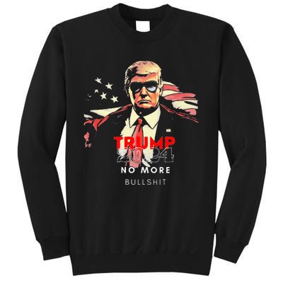 Trump 2024 No More Bullshit American Flag Sweatshirt