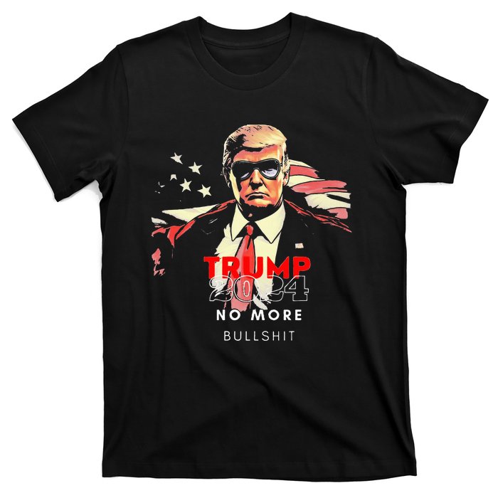 Trump 2024 No More Bullshit American Flag T-Shirt