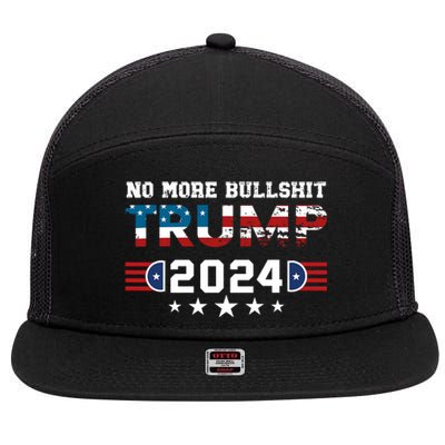 Trump 2024 No More Bullshit American Election 2024 7 Panel Mesh Trucker Snapback Hat