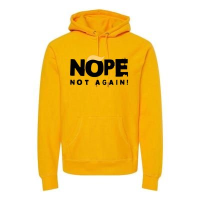 Trump 2024 Nope Not Again Funny Trump Premium Hoodie